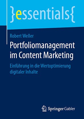 Cover of Portfoliomanagement im Content Marketing by Robert Weller (Springer Gabler)